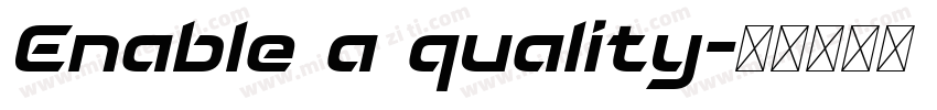 Enable a quality字体转换